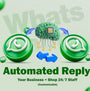 whatapp automated reply + customizable